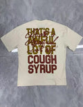ALOCS (Thats A Awful Lot Of Cough Syrup) T-Shirt